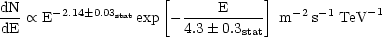 ${{\rm dN}\over{\rm dE}} \propto
 {\rm E}^{-2.14\pm 0.03_{\rm stat}} 
 \exp\left[-{{\rm E}\over{4.3 \pm 0.3_{\rm stat}}}\right]$