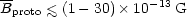 \overline{B}_{\mathrm{proto}}
 \la (1 - 30) \times 10^{-13} \; \mathrm{G}