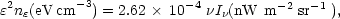 \varepsilon ^2 n_{\varepsilon}
 {\rm (eV\, cm}^{-3}) = 2.62\, \times\, 10^{-4}\ \nu I_{\nu}
 (\nwat~),